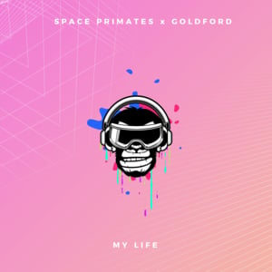 My Life - Space Primates (Ft. GoldFord)