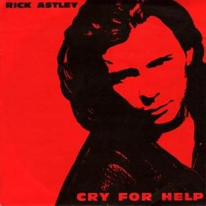 Cry For Help (Single Edit) - Rick Astley