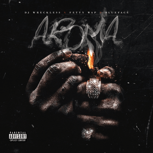 Aroma - DJ Wreckless (Ft. Blueface & Fetty Wap)