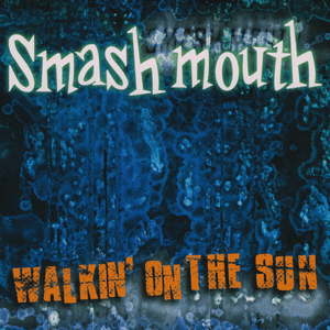 Walkin’ On the Sun (Love Attack Mix) - Smash Mouth