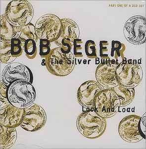 Lock and Load - Bob Seger