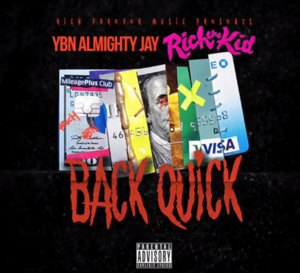 Back Quick - Rich The Kid & YBN Almighty Jay