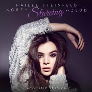 Starving (Acoustic) - Hailee Steinfeld & Grey