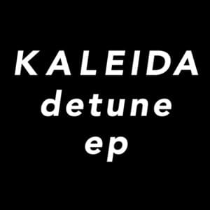 Detune - Kaleida