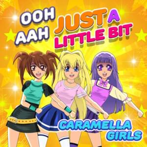 Ooh Ahh Just a Little Bit (Radio Mix) - Caramella Girls