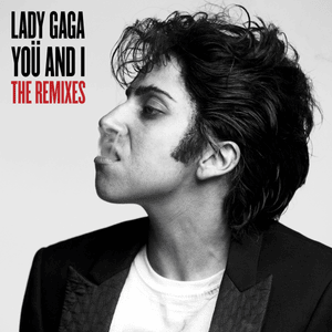 Yoü and I (10 Kings Remix) - Lady Gaga