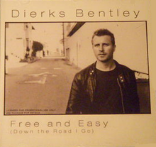 Free And Easy (Down The Road I Go) - Dierks Bentley