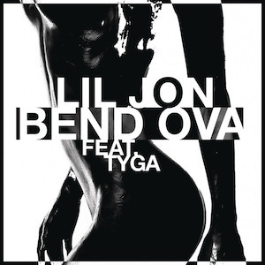 Bend Ova - Lil Jon (Ft. Tyga)