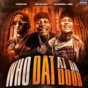 Who Dat at da Door - BankRoll Tink (Ft. Big Scarr & Tripstar)