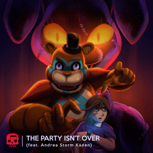 The Party Isn’t Over - JT Music (Ft. Andrea Storm Kaden)