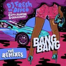 Bang Bang (René LaVice’s Trigger Happy Remix) - DJ Fresh & Diplo (Ft. Craig David, R. City, René LaVice & Selah Sue)