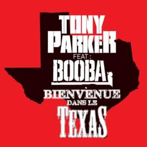 Bienvenue Dans Le Texas - Tony Parker (Ft. Booba)