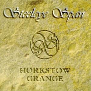 Horkstow Grange - Steeleye Span