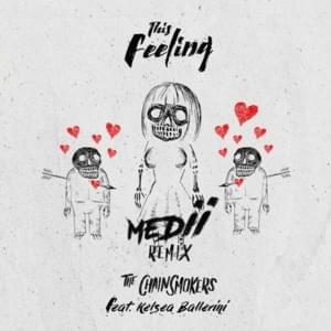 This Feeling (Medii Remix) - The Chainsmokers (Ft. Kelsea Ballerini)