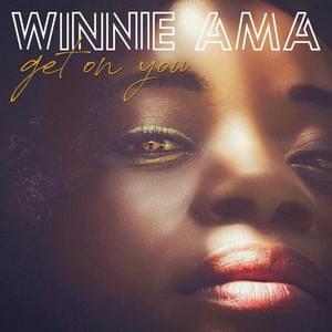 Get on You - Winnie Ama