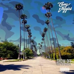 Show Off - Casey Veggies (Ft. Wiz Khalifa)