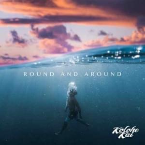 Round and Around - Kolohe Kai