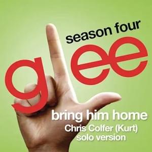 Bring Him Home (Kurt / Chris Colfer Solo Version) - Glee Cast