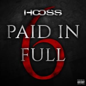 Paid in Full #6 - Hooss