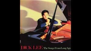 The Songs From Long Ago - 李迪文 (Dick Lee)