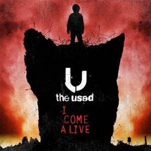 I Come Alive - The Used