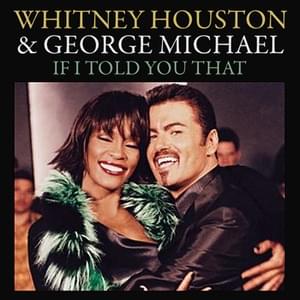 If I Told You That [Duet] (Johnny Douglas Mix) - Whitney Houston (Ft. George Michael)