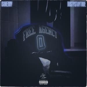 Free Agency - Is0kenny (Ft. DustyStayTrue)