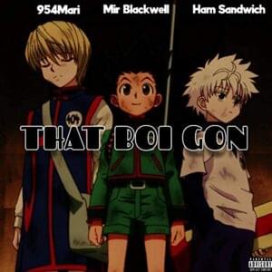 That Boi Gon - Mir Blackwell (Ft. 954mari & Ham Sandwich (USA))