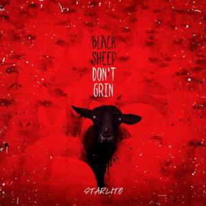 Black Sheep Don’t Grin - Starlito (Ft. Robin Raynelle)