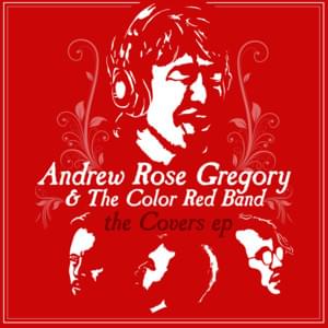 Video Games - Andrew Rose Gregory & The Color Red Band