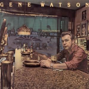 I Can’t Help It (If I’m Still In Love With You) - Gene Watson