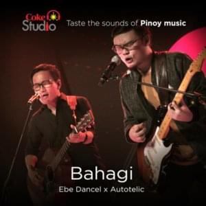 Bahagi - Ebe Dancel x Autotelic