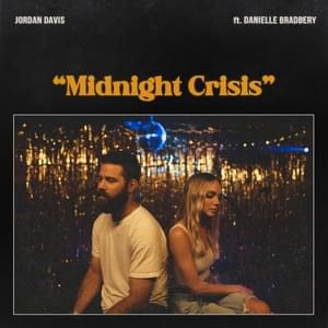 Midnight Crisis - Jordan Davis (Ft. Danielle Bradbery)