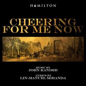 Cheering for Me Now - John Kander & Lin-Manuel Miranda