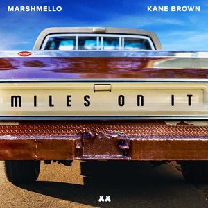 Miles On It - Marshmello & Kane Brown