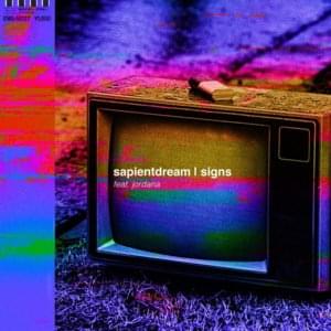 Signs - ​sapientdream (Ft. Jordana)