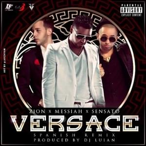 Versace (Spanish Remix) - Messiah (Ft. Sensato & Zion)