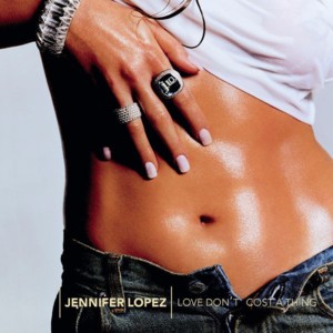 Love Don’t Cost A Thing (Track Masters Mix) - Jennifer Lopez