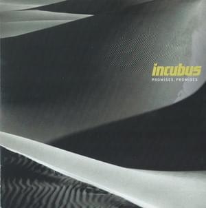 Promises, Promises - Incubus