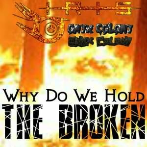 Why Do We Hold The Broken (IRIS/Onyx Colony) - Samuel Dreemurr