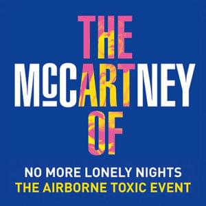 No More Lonely Nights - The Airborne Toxic Event