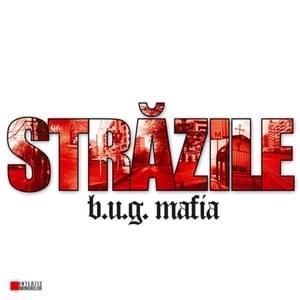 Străzile - B.U.G. Mafia (Ft. Mario V (ROU))