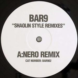 Shaolin Style (Nero Remix) - BAR9