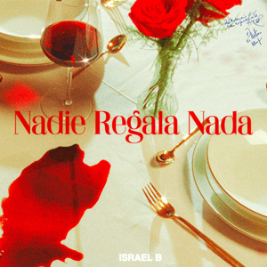 Nadie Regala Nada - Israel B & LOWLIGHT