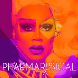 PharmaRusical - RuPaul