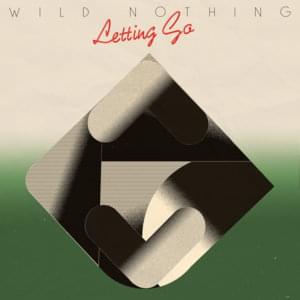 Letting Go - Wild Nothing