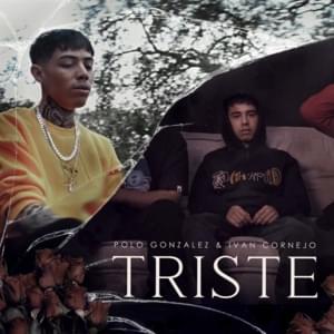 Triste - Ivan Cornejo & Polo Gonzalez