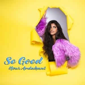 So Good - Nour Ardakani