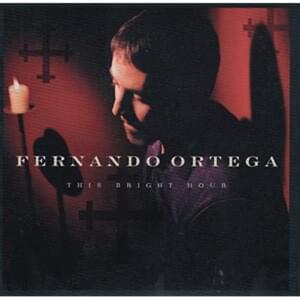 If You Were Mine - Fernando Ortega