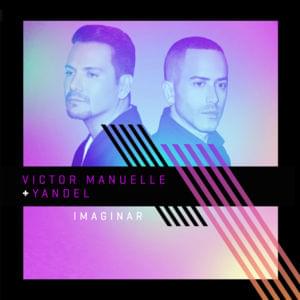 Imaginar - Víctor Manuelle (Ft. Yandel)